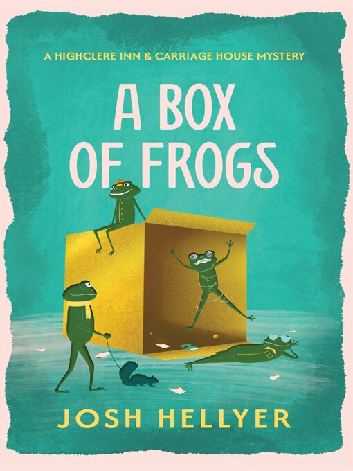 Title details for A Box of Frogs by Josh Hellyer - Wait list
